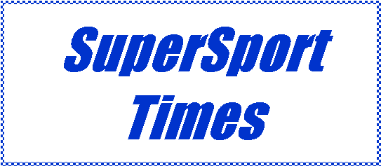 Text Box: SuperSport Times